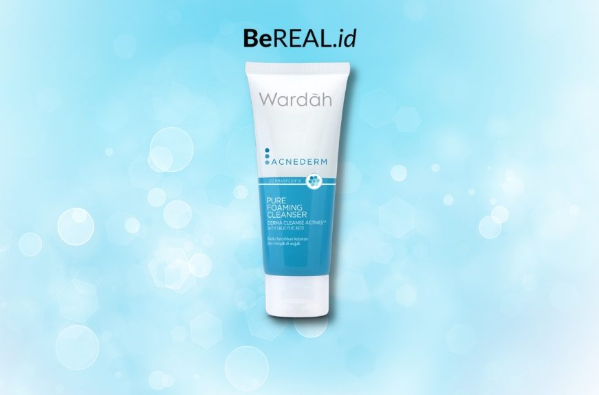 BEREAL.ID Review Wardah Acnederm Pure Foaming Cleanser Atasi Jerawat