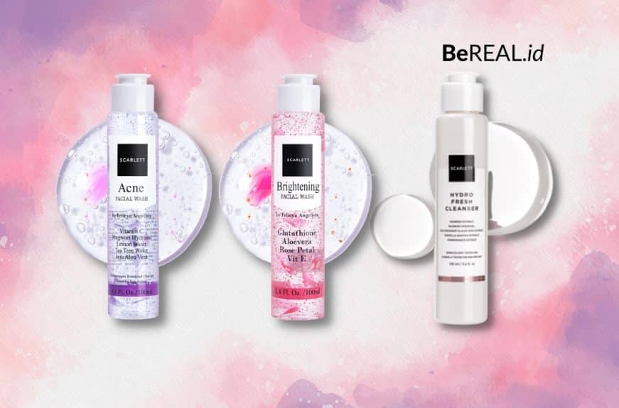 BEREAL.ID 10 Manfaat Facial Wash Scarlett Whitening untuk Wajah