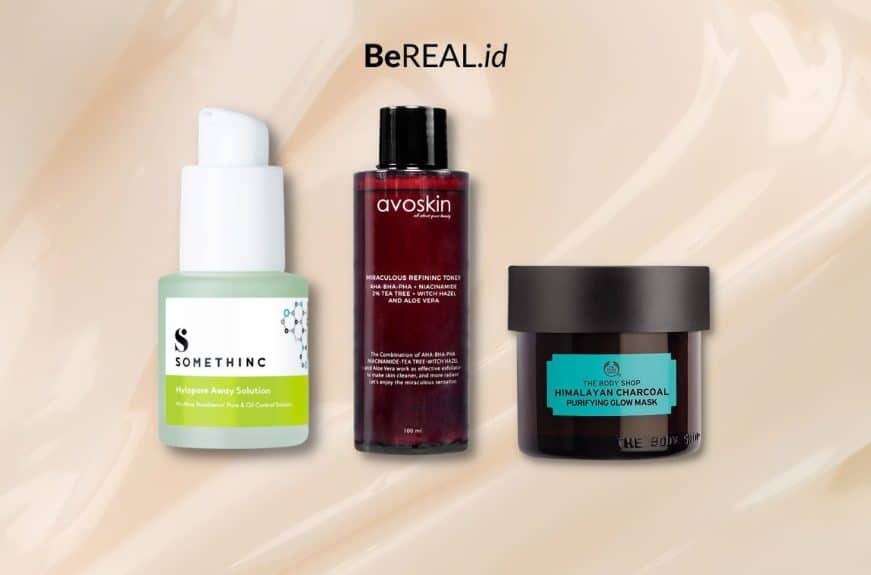 BEREAL.ID 6 Produk Skincare untuk Mengecilkan Pori Pori Wajah Terbaik